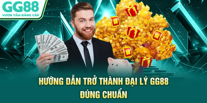 Hướng dẫn trở thành đại lý GG88 đúng chuẩn