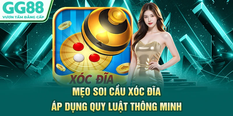 Mẹo soi cầu Xóc Đĩa áp dụng quy luật thông minh